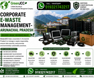 Corporate E-Waste Management Services in Arunachal Pradesh | Certified IT Asset Disposal & E-Waste Recycling by GreenJCC